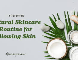 How to Effortlessly Switch to a Natural Skincare Routine for Glowing Skin